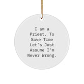 Funny Priest Circle Ornament Gifts from Friends, Family, and Coworkers for Men, Priest, and Women - I Am A Priest Gifts - Image 1